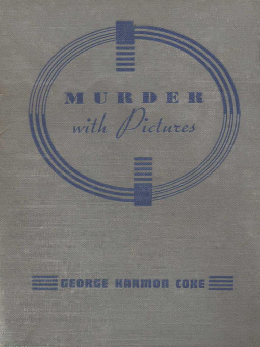 Title details for Murder with Pictures by George Harmon Coxe - Available